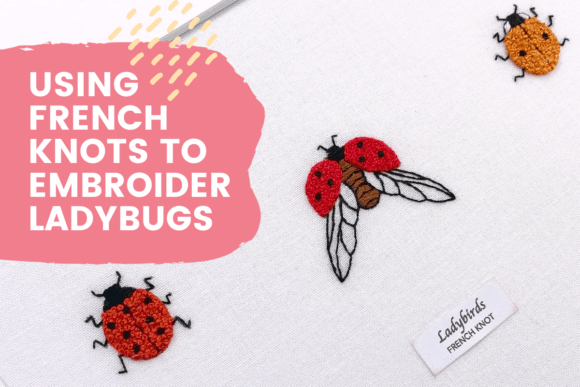French Knot Ladybugs